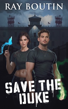 save the duke book cover. portrait of a muscular male wizard and
 a muscular female wizard with a prison building behind them.